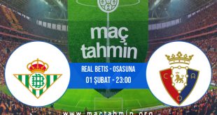 Real Betis - Osasuna İddaa Analizi ve Tahmini 01 Şubat 2021