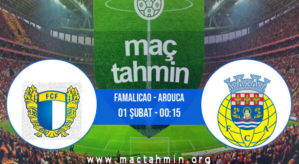 Famalicao - Arouca İddaa Analizi ve Tahmini 01 Şubat 2022