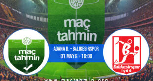 Adana D. - Balıkesirspor İddaa Analizi ve Tahmini 01 Mayıs 2021