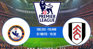 Chelsea - Fulham İddaa Analizi ve Tahmini 01 Mayıs 2021