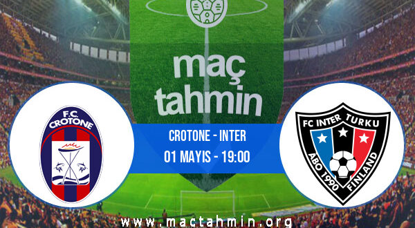 Crotone - Inter İddaa Analizi ve Tahmini 01 Mayıs 2021