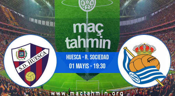 Huesca - R. Sociedad İddaa Analizi ve Tahmini 01 Mayıs 2021
