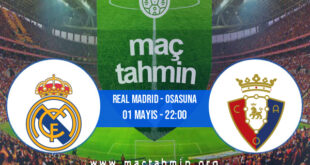 Real Madrid - Osasuna İddaa Analizi ve Tahmini 01 Mayıs 2021