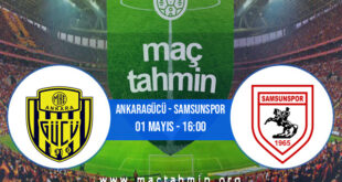 Ankaragücü - Samsunspor İddaa Analizi ve Tahmini 01 Mayıs 2022