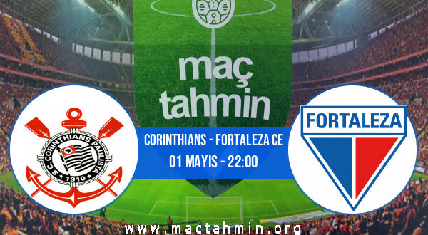 Corinthians - Fortaleza CE İddaa Analizi ve Tahmini 01 Mayıs 2022