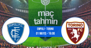 Empoli - Torino İddaa Analizi ve Tahmini 01 Mayıs 2022