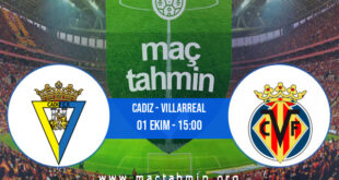 Cadiz - Villarreal İddaa Analizi ve Tahmini 01 Ekim 2022