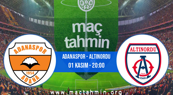 Adanaspor - Altınordu İddaa Analizi ve Tahmini 01 Kasım 2021