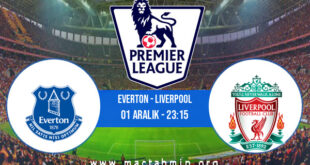 Everton - Liverpool İddaa Analizi ve Tahmini 01 Aralık 2021