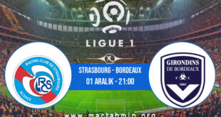 Strasbourg - Bordeaux İddaa Analizi ve Tahmini 01 Aralık 2021