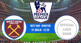 West Ham - Brighton İddaa Analizi ve Tahmini 01 Aralık 2021