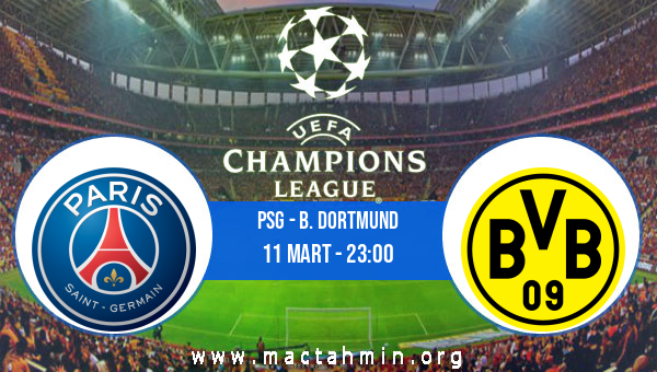 PSG - B. Dortmund İddaa Analizi Ve Tahmini 11 Mart 2020 - Maç Tahmin