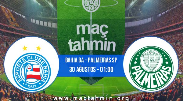 Bahia BA - Palmeiras SP İddaa Analizi ve Tahmini 30 Ağustos 2020