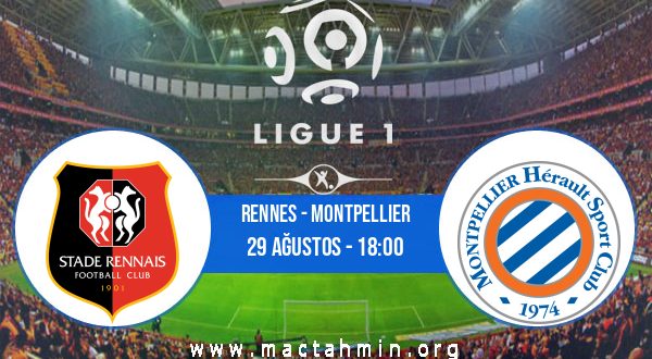 Rennes - Montpellier İddaa Analizi ve Tahmini 29 Ağustos 2020