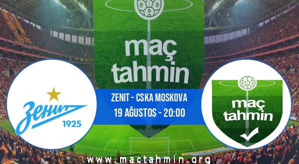 Zenit - CSKA Moskova İddaa Analizi ve Tahmini 19 Ağustos 2020