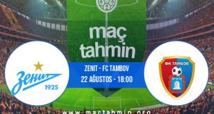 Zenit - FC Tambov İddaa Analizi ve Tahmini 22 Ağustos 2020