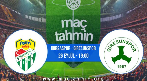 Bursaspor - Giresunspor İddaa Analizi ve Tahmini 26 Eylül 2020