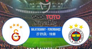 Galatasaray - Fenerbahçe İddaa Analizi ve Tahmini 27 Eylül 2020