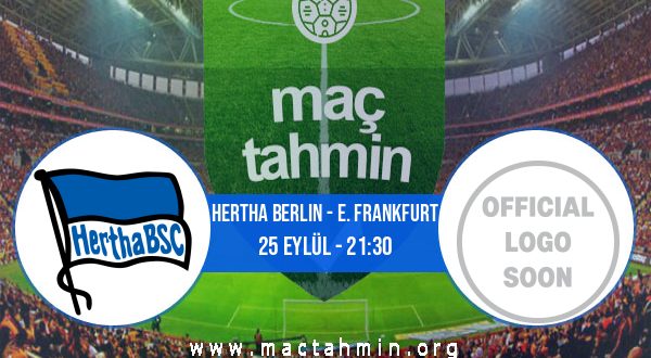 Hertha Berlin - E. Frankfurt İddaa Analizi ve Tahmini 25 Eylül 2020