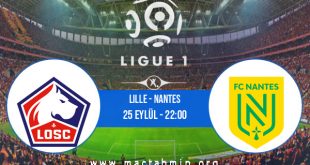 Lille - Nantes İddaa Analizi ve Tahmini 25 Eylül 2020