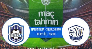 Tianjin Teda - Shijiazhuang İddaa Analizi ve Tahmini 16 Eylül 2020