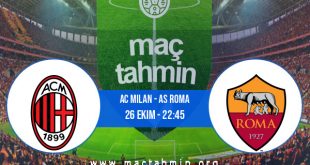 AC Milan - AS Roma İddaa Analizi ve Tahmini 26 Ekim 2020