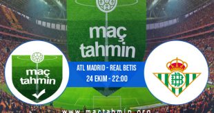 Atl Madrid - Real Betis İddaa Analizi ve Tahmini 24 Ekim 2020