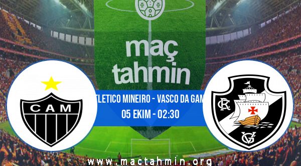 Atletico Mineiro - Vasco Da Gama İddaa Analizi ve Tahmini 05 Ekim 2020
