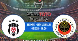 Beşiktaş - Gençlerbirliği İddaa Analizi ve Tahmini 04 Ekim 2020