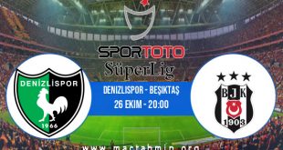 Denizlispor - Beşiktaş İddaa Analizi ve Tahmini 26 Ekim 2020