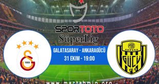 Galatasaray - Ankaragücü İddaa Analizi ve Tahmini 31 Ekim 2020