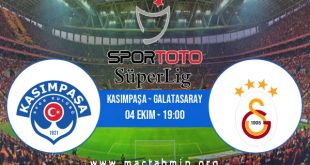 Kasımpaşa - Galatasaray İddaa Analizi ve Tahmini 04 Ekim 2020