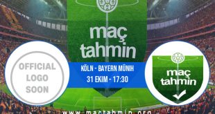 Köln - Bayern Münih İddaa Analizi ve Tahmini 31 Ekim 2020