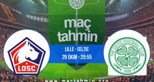 Lille - Celtic İddaa Analizi ve Tahmini 29 Ekim 2020