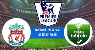 Liverpool - West Ham İddaa Analizi ve Tahmini 31 Ekim 2020