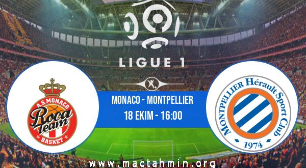 Monaco - Montpellier İddaa Analizi ve Tahmini 18 Ekim 2020