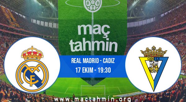 Real Madrid - Cadiz İddaa Analizi ve Tahmini 17 Ekim 2020
