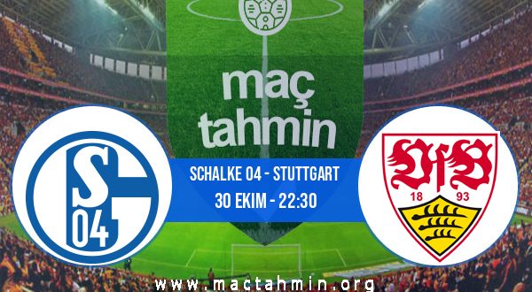 Schalke 04 - Stuttgart İddaa Analizi ve Tahmini 30 Ekim 2020