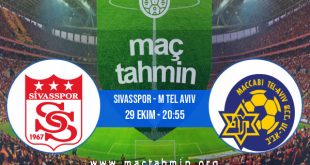 Sivasspor - M Tel Aviv İddaa Analizi ve Tahmini 29 Ekim 2020