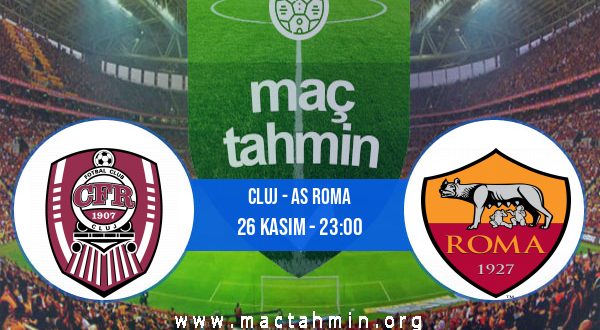 Cluj - AS Roma İddaa Analizi ve Tahmini 26 Kasım 2020