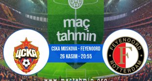 CSKA Moskova - Feyenoord İddaa Analizi ve Tahmini 26 Kasım 2020