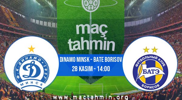 Dinamo Minsk - Bate Borisov İddaa Analizi ve Tahmini 28 Kasım 2020