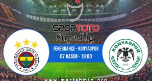 Fenerbahçe - Konyaspor İddaa Analizi ve Tahmini 07 Kasım 2020