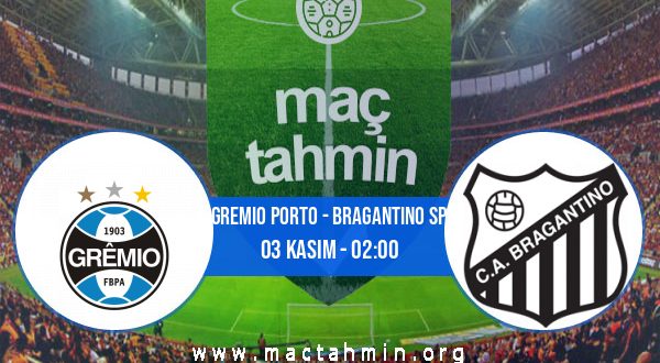 Gremio Porto - Bragantino SP İddaa Analizi ve Tahmini 03 Kasım 2020