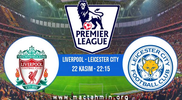 Liverpool - Leicester City İddaa Analizi ve Tahmini 22 Kasım 2020