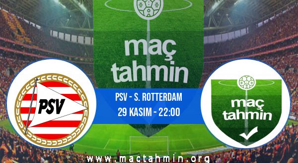 PSV - S. Rotterdam İddaa Analizi ve Tahmini 29 Kasım 2020