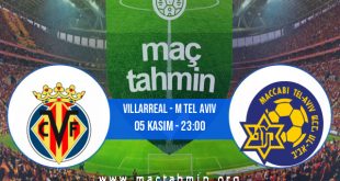 Villarreal - M Tel Aviv İddaa Analizi ve Tahmini 05 Kasım 2020