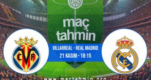 Villarreal - Real Madrid İddaa Analizi ve Tahmini 21 Kasım 2020