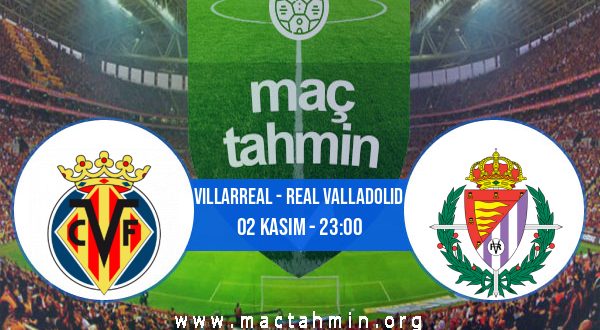 Villarreal - Real Valladolid İddaa Analizi ve Tahmini 02 Kasım 2020