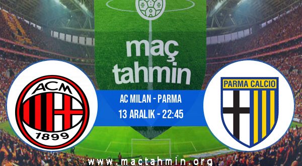 AC Milan - Parma İddaa Analizi ve Tahmini 13 Aralık 2020